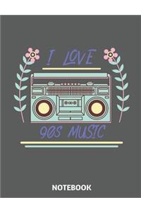 I Love 90s Music Notebook
