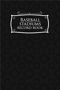 Baseball Stadiums Record Book