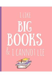 I Like Big Books & I Cannot Lie