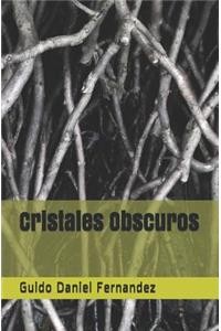 Cristales Obscuros