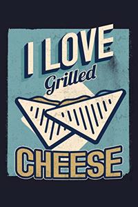 I Love Grilled Cheese