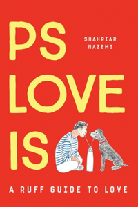 PS LOVE IS A ruff guide to love (Hardback)