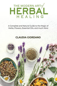 The Modern Art of Herbal Healing