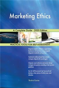 Marketing Ethics A Complete Guide - 2020 Edition