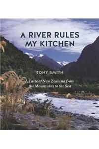 A River Rules My Kitchen