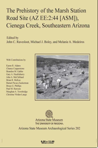 The Prehistory of the Marsh Station Road Site (AZ EE:2:44 [ASM]), Cienega Creek, Southeastern Arizona