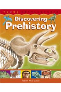 Discovering Prehistory: How Old Is the Earth? How Are Fossils Formed? Age 7+