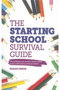 The Starting School Survival Guide