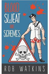 Blood, Sweat and Schemes