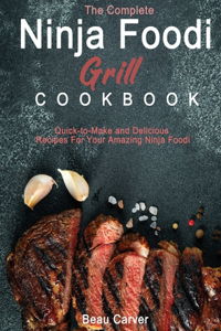 The Complete Ninja Foodi Grill Cookbook