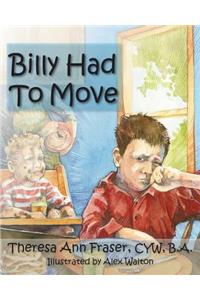 Billy Had to Move