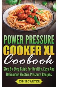 Power Pressure Cooker XL Cookbook