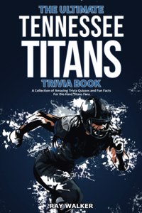 Ultimate Tennessee Titans Trivia Book