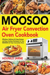 MOOSOO Air Fryer Convection Oven Cookbook