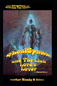 GhoulSpawn and The Lich Lord's Lover