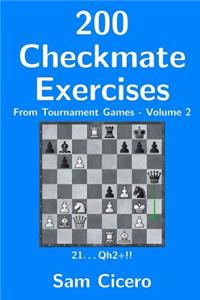 200 Checkmate Exercises from Tournament Games - Volume 2