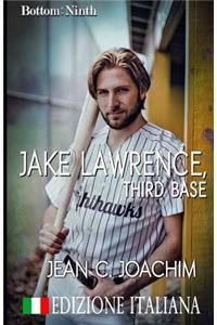 Jake Lawrence, Third Base (Edizione Italiana)