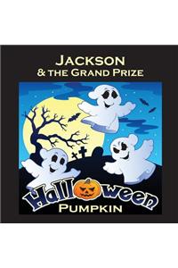 Jackson & the Grand Prize Halloween Pumpkin (Personalized Books for Children)
