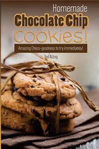 Homemade Chocolate Chip Cookies!