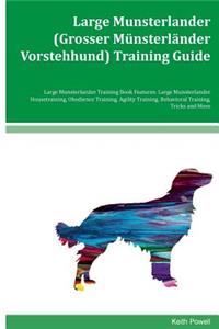 Large Munsterlander (Grosser Münsterländer Vorstehhund) Training Guide Large Munsterlander Training Book Features