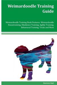Weimardoodle Training Guide Weimardoodle Training Book Features