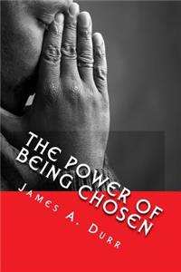 The Power Of Being Chosen