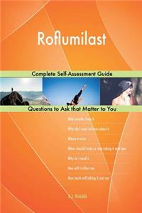 Roflumilast; Complete Self-Assessment Guide