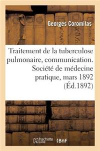 Traitement de la Tuberculose Pulmonaire Au Moyen d'Inhalations de Sulfure de Carbone: Mélangé Au Phosphate de Chaux, Communication. Société de Médecine Pratique, Séance Du 10 Mars 1892