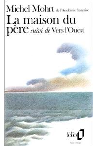 La Maison Du Pere/Vers L'Ouest