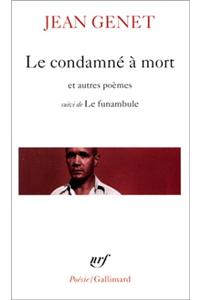 Le Condamne a Mort ET Autres Poemes/Le Funambule