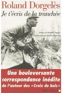 Je T'Ecris de La Tranchee