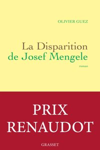 La disparition de Josef Mengele (Prix Renaudot 2017)