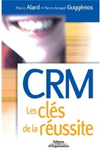 CRM Les clés de la réussite