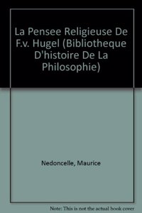 La Pensee Religieuse de F.V. Hugel