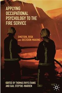 Applying Occupational Psychology to the Fire Service