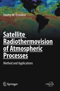 Satellite Radiothermovision of Atmospheric Processes