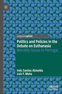 Politics and Policies in the Debate on Euthanasia