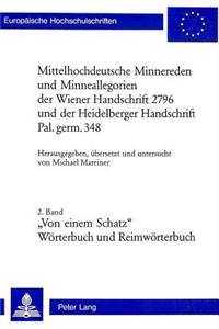 Mittelhochdeutsche Minnereden Und Minneallegorien Der Wiener Handschrift 2796 Und Der Heidelberger Handschrift Pal. Germ. 348