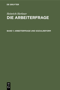 Arbeiterfrage Und Sozialreform