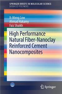 High Performance Natural Fiber-Nanoclay Reinforced Cement Nanocomposites