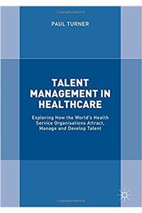 Talent Management in Healthcare