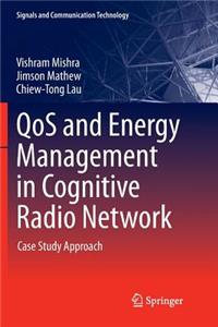 Qos and Energy Management in Cognitive Radio Network