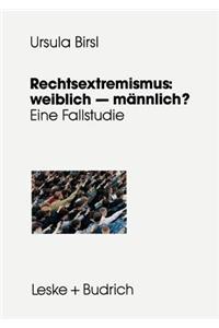Rechtsextremismus: weiblich — männlich?