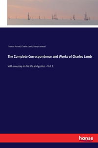 The Complete Correspondence and Works of Charles Lamb