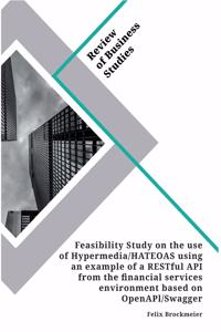 The Use of Hypermedia/HATEOAS of a RESTful Application Programming Interface (API) from the financial Services Environment