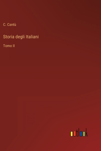Storia degli Italiani: Tomo II