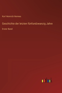 Geschichte der letzten fünfundzwanzig Jahre