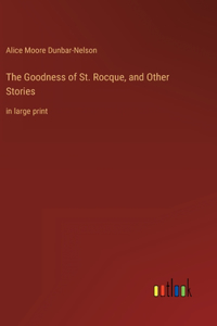 Goodness of St. Rocque, and Other Stories