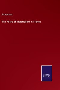 Ten Years of Imperialism in France