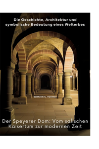 Der Speyerer Dom
